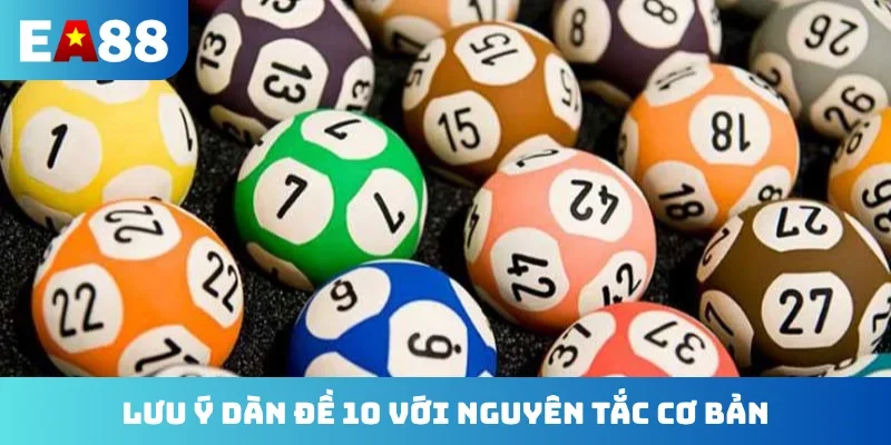 Lưu ý dàn đề 10 với nguyên tắc cơ bản